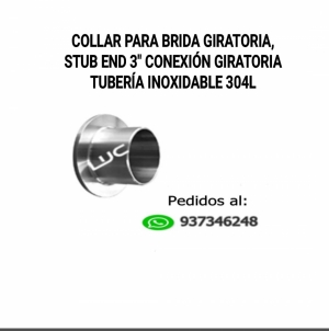 COLLAR 3"PARA BRIDA GIRATORIO, STUB END, CONEXIÓN GIRATORIA TUBERIA